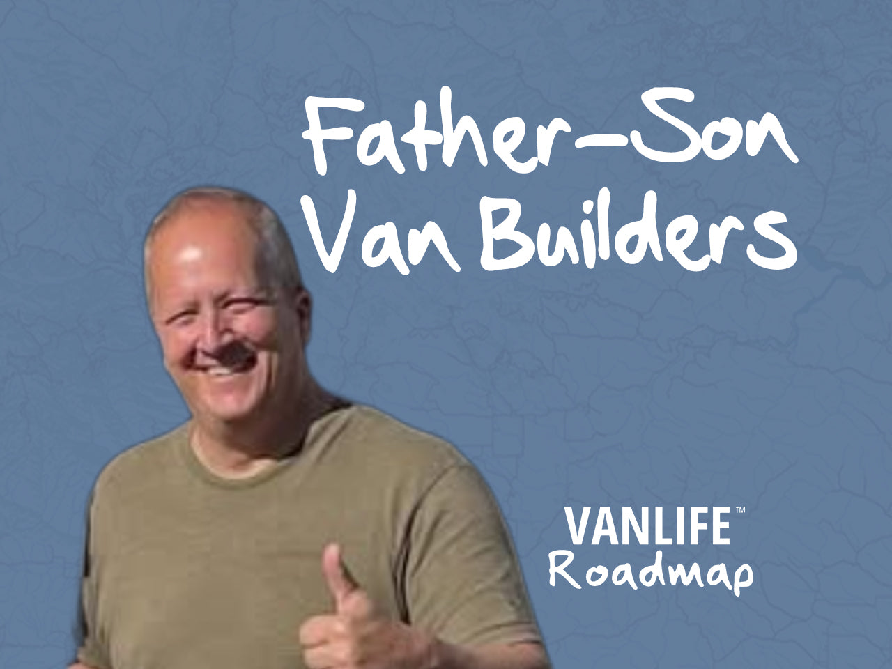 Vanlife Roadmap Podcast: Ep. 7