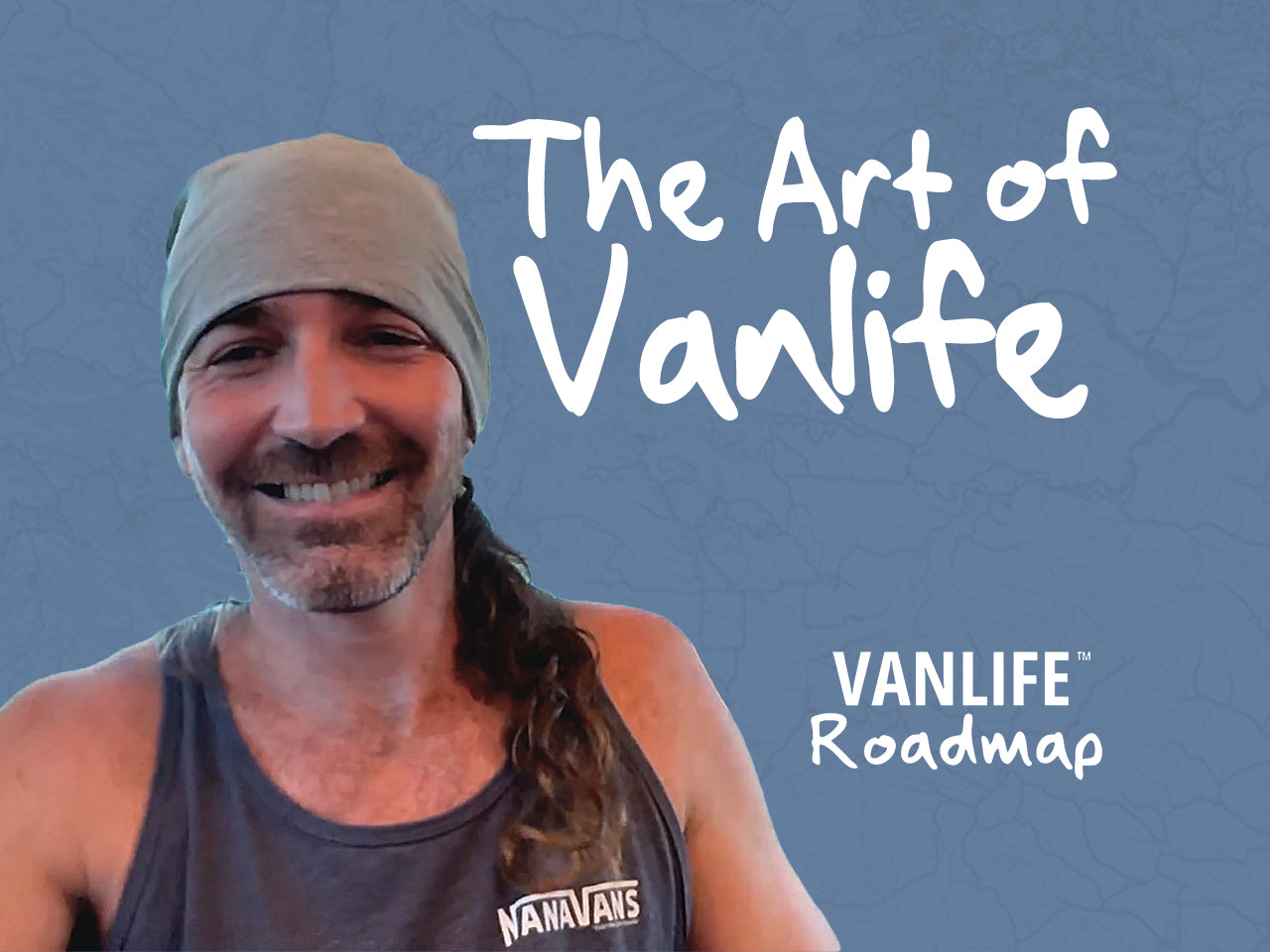Vanlife Roadmap Podcast: Ep. 8