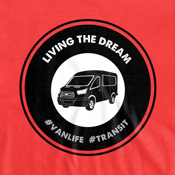 Living The Dream Transit Van Shirt